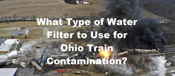 Ohio train derailment: What type of water filter to use?